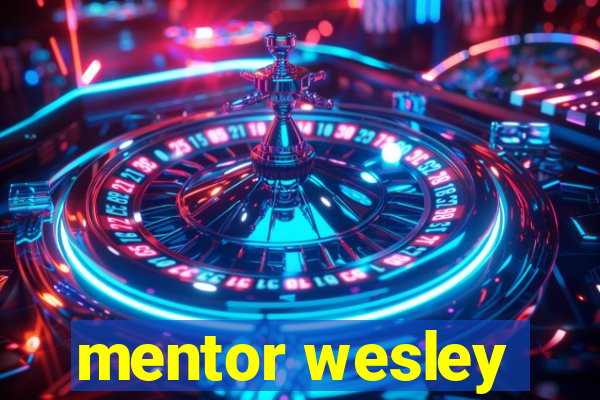 mentor wesley