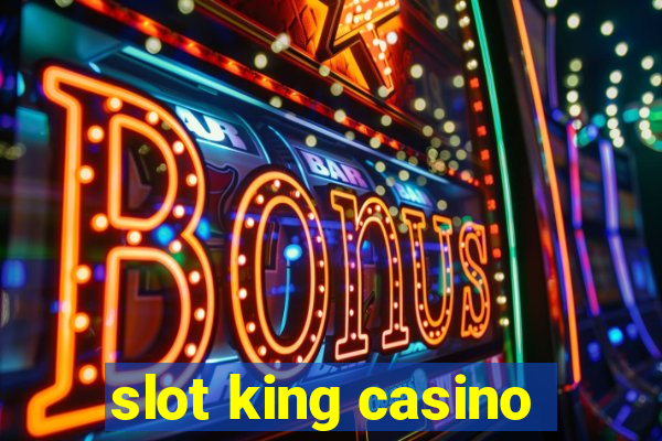 slot king casino