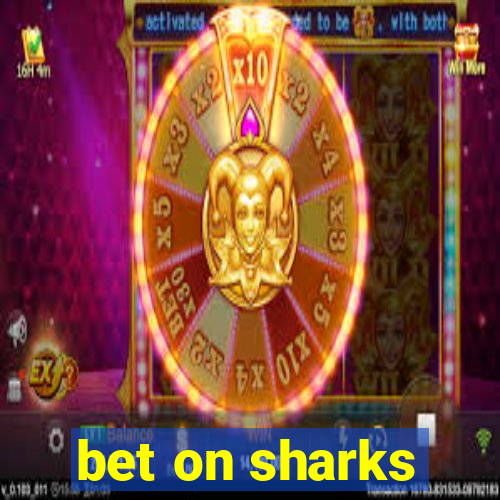 bet on sharks