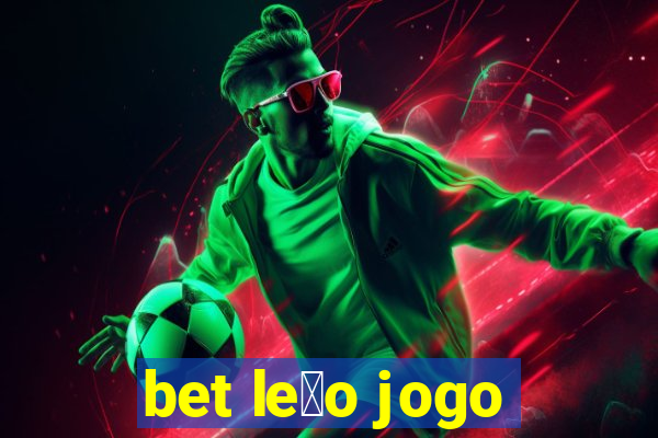 bet le茫o jogo