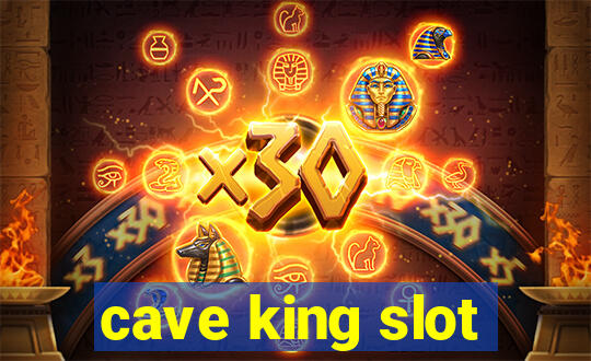 cave king slot