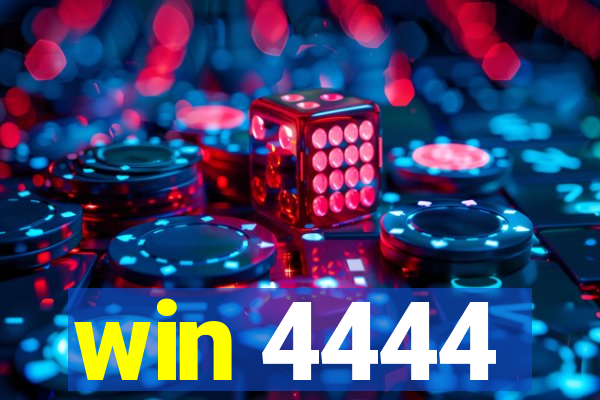 win 4444