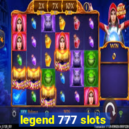 legend 777 slots