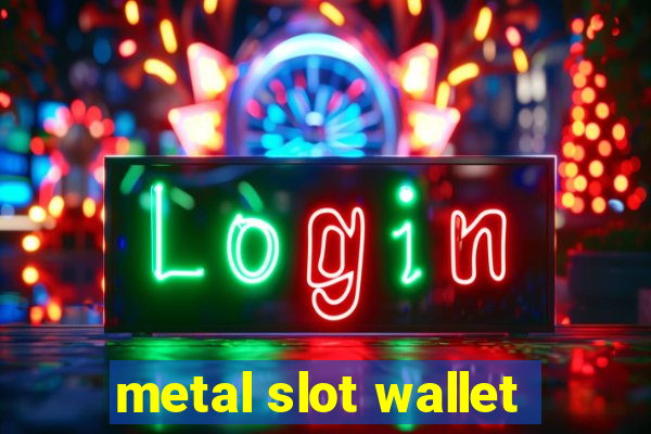 metal slot wallet