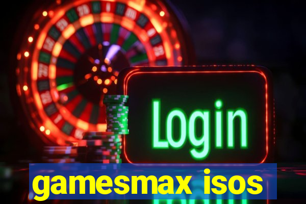 gamesmax isos