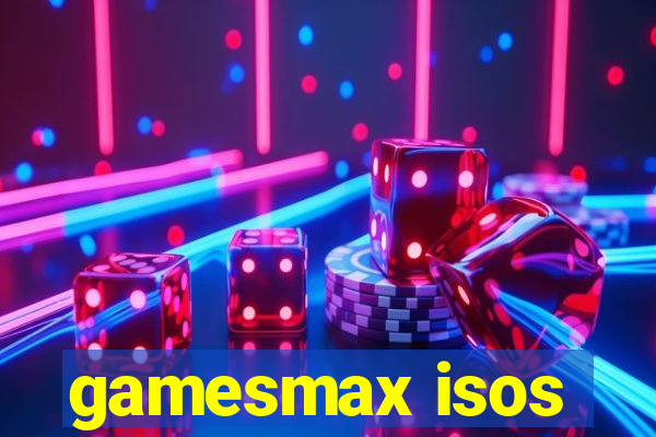 gamesmax isos