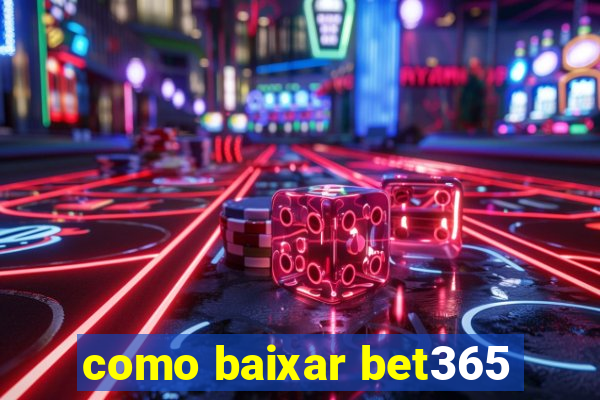 como baixar bet365