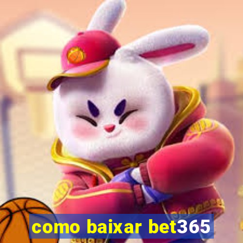 como baixar bet365