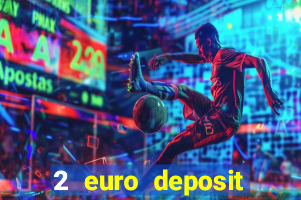 2 euro deposit casinos ireland