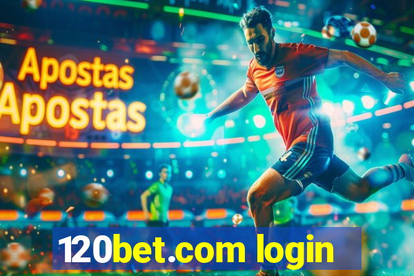 120bet.com login