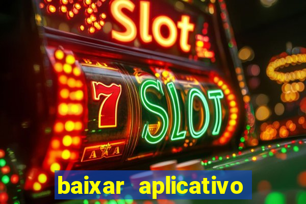 baixar aplicativo de jogos para ganhar dinheiro