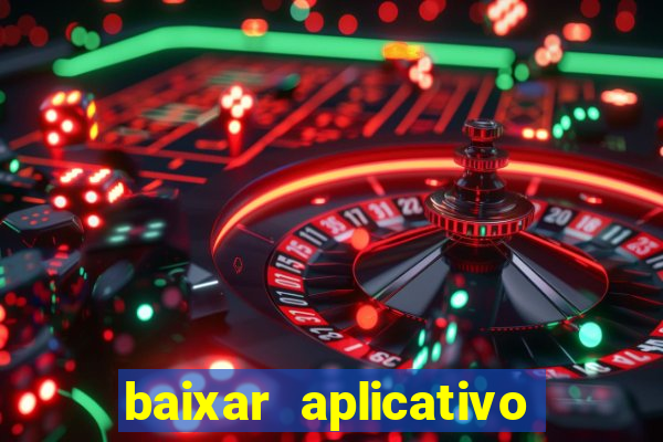 baixar aplicativo de jogos para ganhar dinheiro