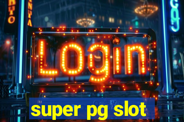 super pg slot