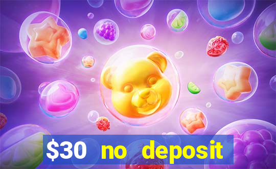 $30 no deposit bonus casino