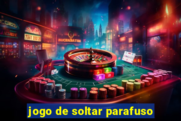 jogo de soltar parafuso