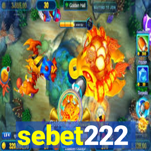 sebet222