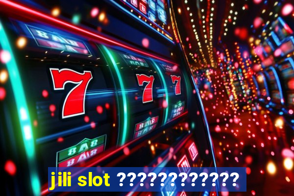 jili slot ????????????