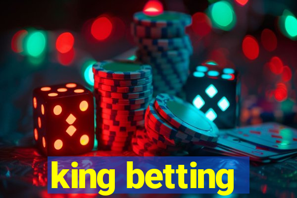 king betting