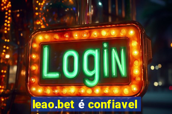 leao.bet é confiavel