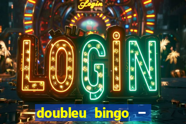 doubleu bingo – epic bingo