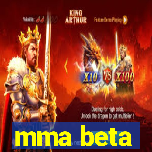 mma beta