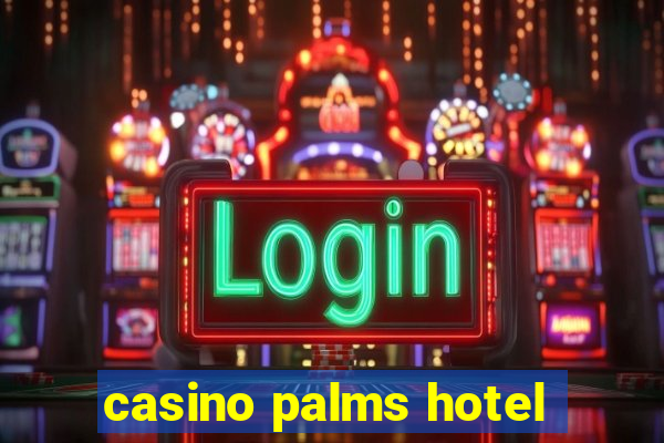 casino palms hotel