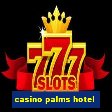 casino palms hotel