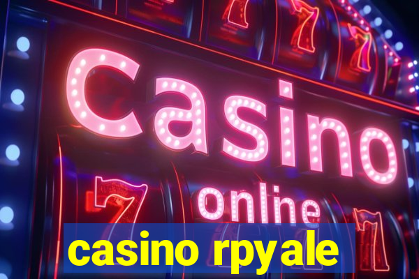 casino rpyale