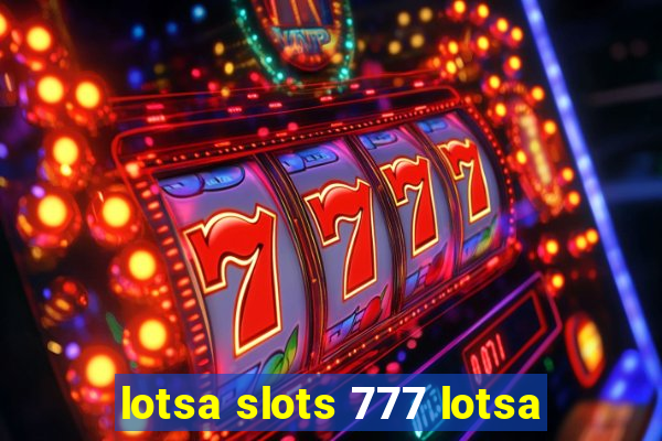 lotsa slots 777 lotsa