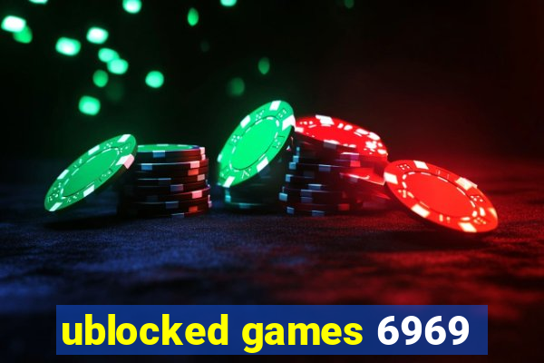 ublocked games 6969