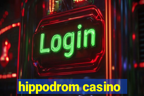 hippodrom casino