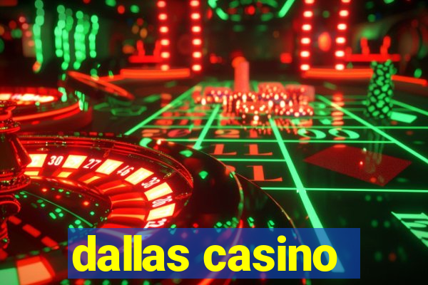 dallas casino