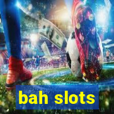 bah slots