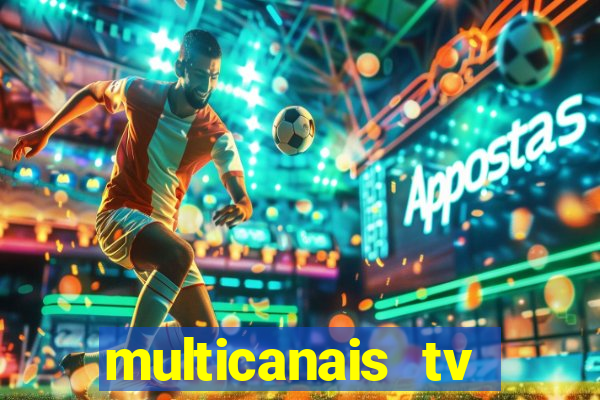 multicanais tv online ao vivo