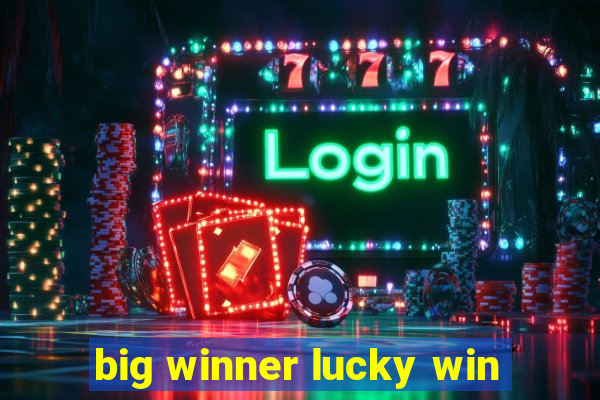 big winner lucky win