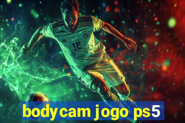 bodycam jogo ps5