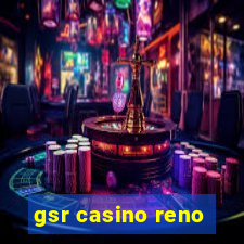 gsr casino reno