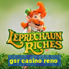 gsr casino reno