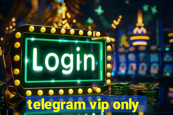 telegram vip only