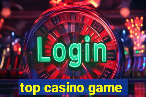 top casino game