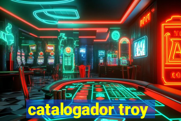 catalogador troy