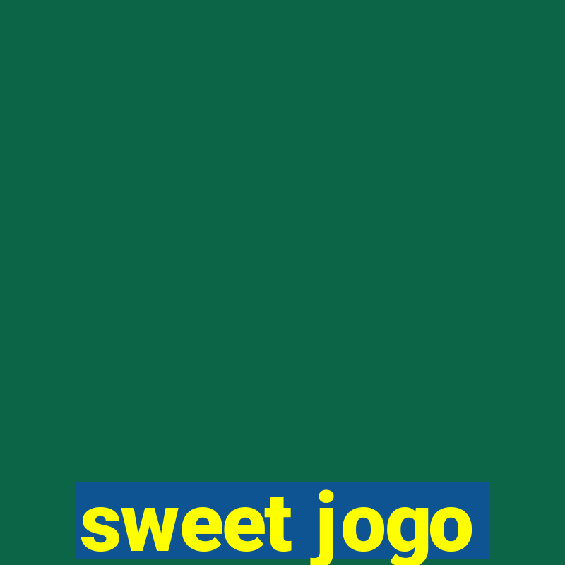 sweet jogo