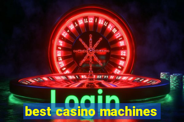 best casino machines