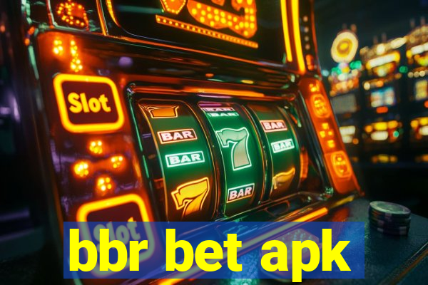 bbr bet apk