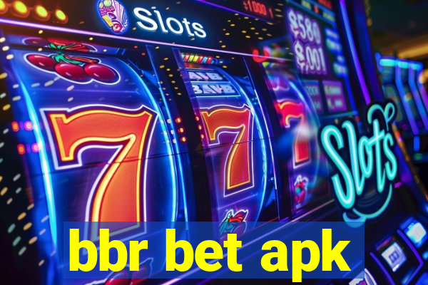 bbr bet apk