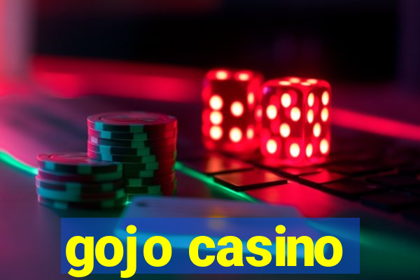 gojo casino