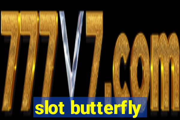 slot butterfly