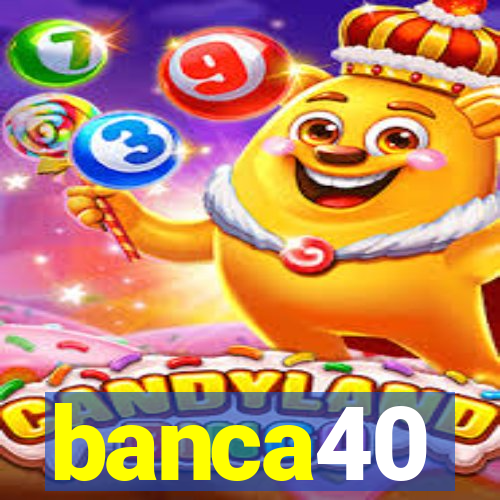 banca40