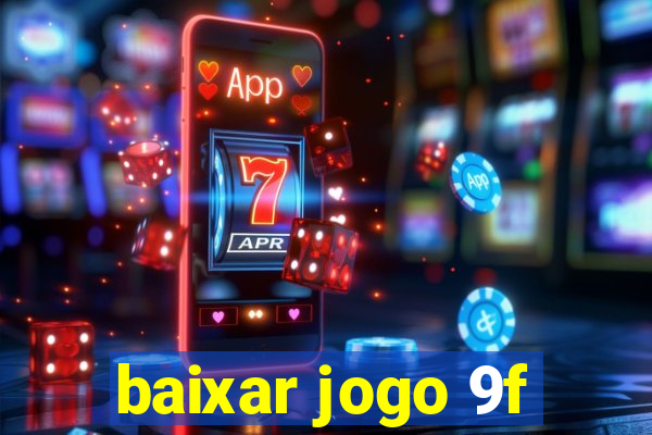 baixar jogo 9f