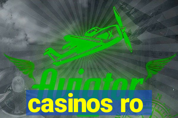 casinos ro